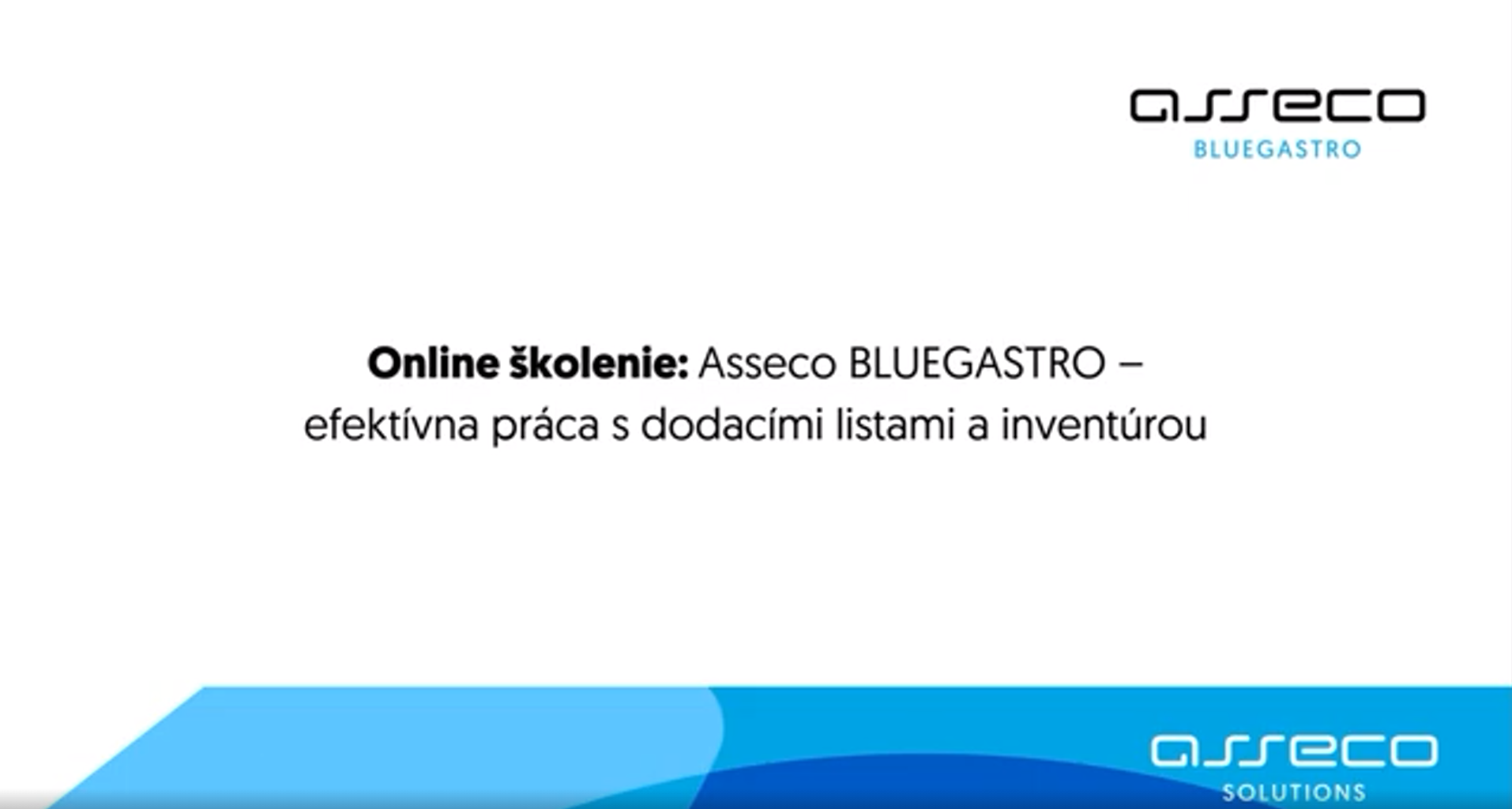 Online školenie: Asseco BLUEGASTRO – efektívna práca s dodacími listami a inventúrou