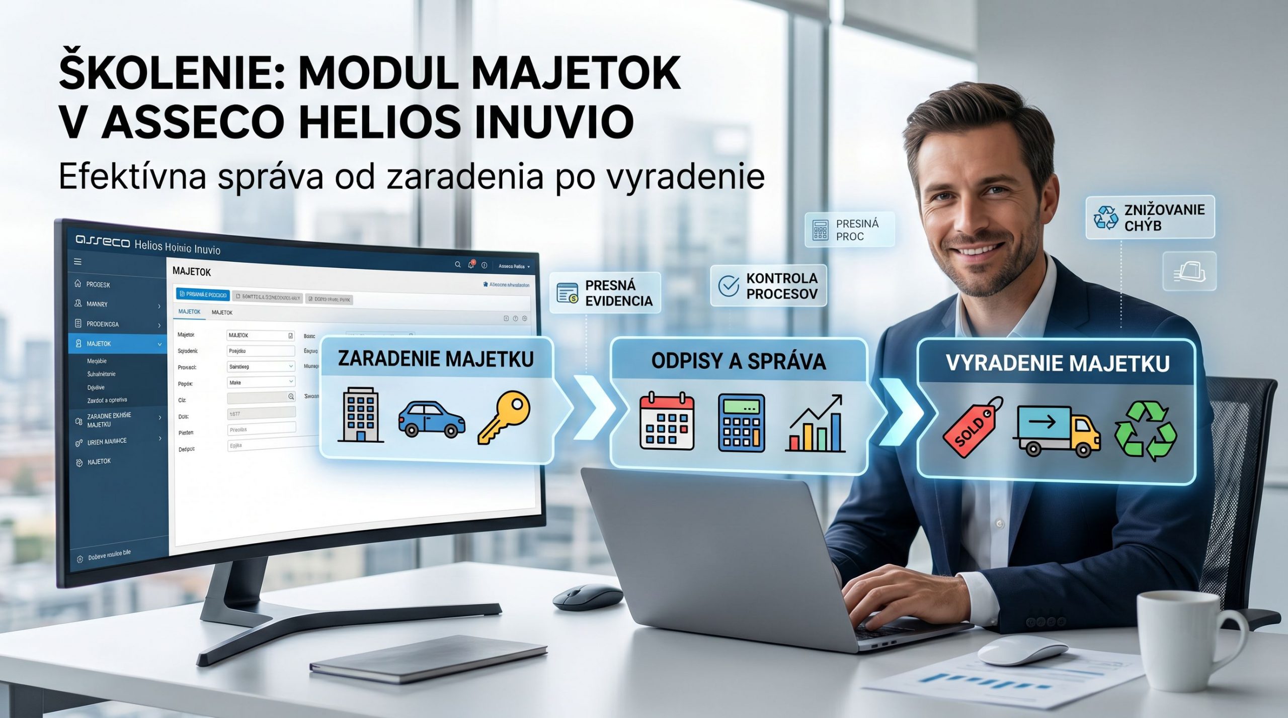 Helios Inuvio – Majetok – základné školenie modulu majetok od zaradenia majetku až po jeho vyradenie